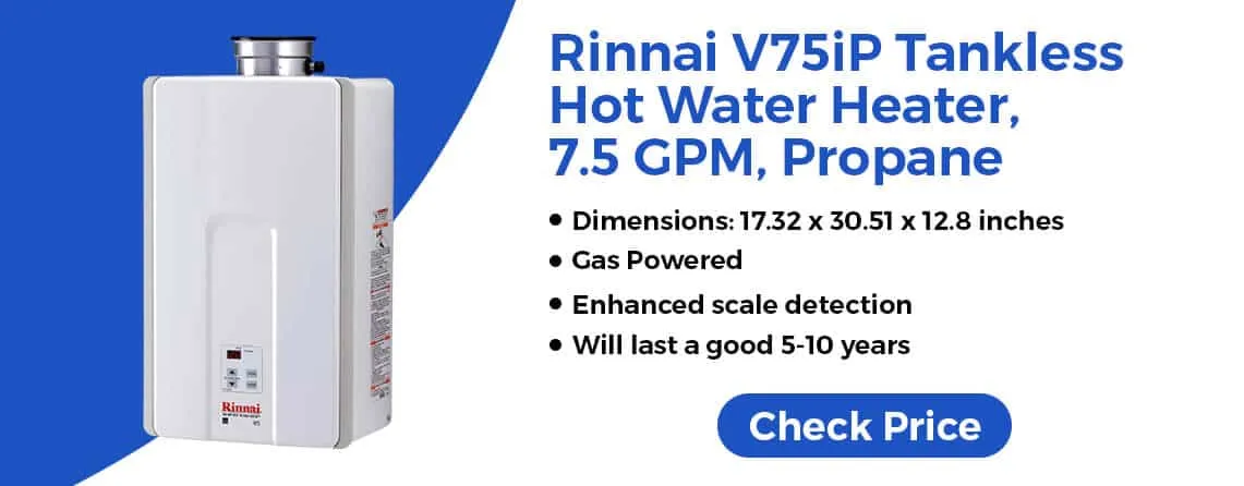 Rinnai V75iP Tankless water heater for large family