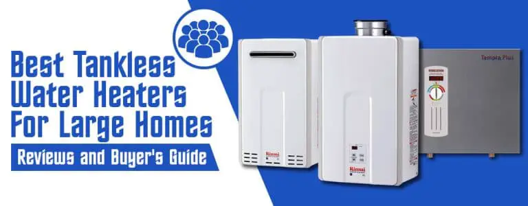 Best tankless water heater for large family