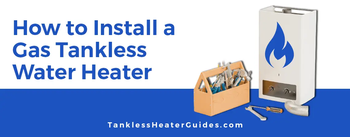 how to install a gas tankless water heater