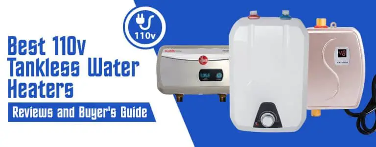 Best 110v Tankless Water Heaters