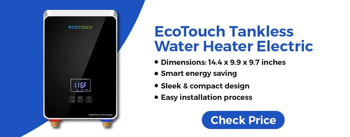 Ecotouch 30amp Tankless Water Heater