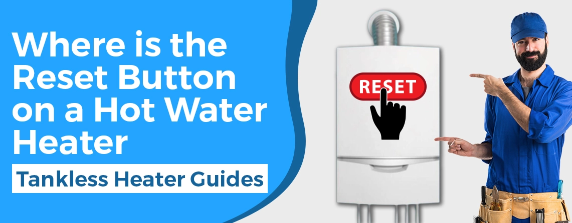 Where is the reset button on a hot water heater